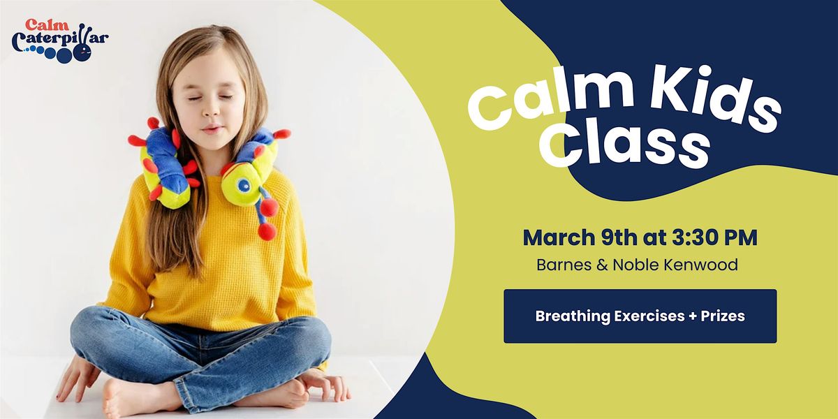 Calm Kids Class | Breathing through big feelings with The Calm Caterpillar