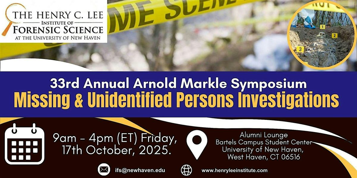 33rd Annual Markle Symposium; Missing & Unidentified Persons Investigations