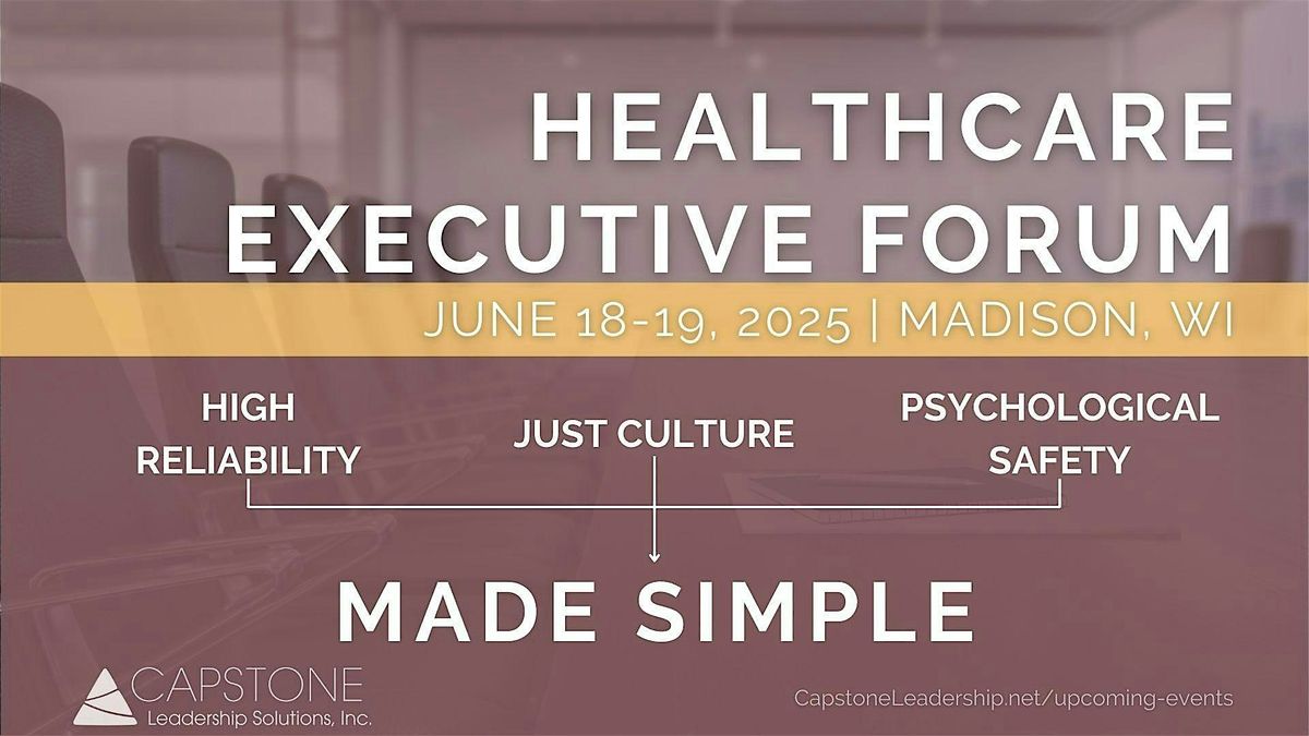 2025 Healthcare Executive Forum - Madison, WI