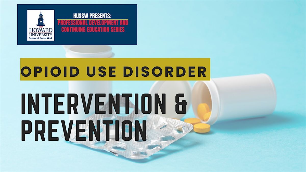 Opioid Use Disorder: Intervention & Prevention