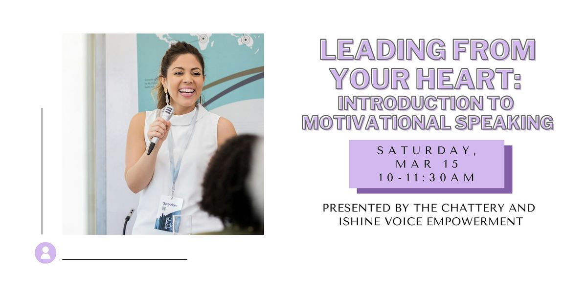 Leading From Your Heart: Introduction to Motivational Speaking