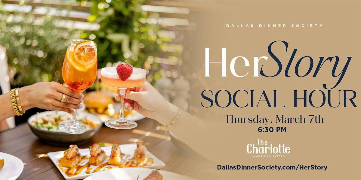 Dallas Dinner Society: HerStory Social Hour