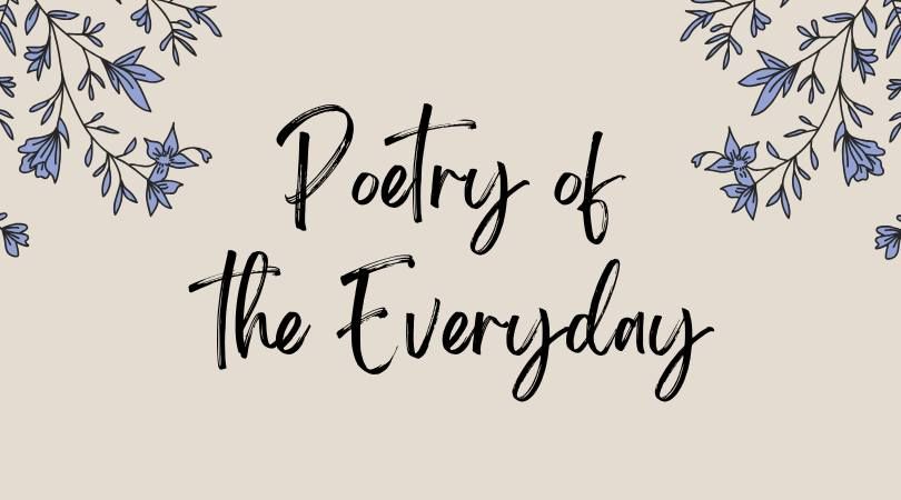 Poetry of the Everyday with Kasey Jueds