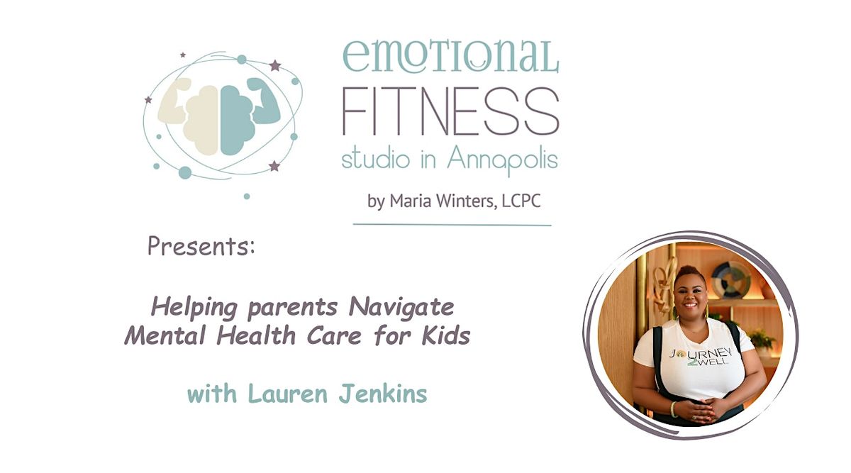 Helping Parents Navigate Mental Health Care for Kids with Lauren Jenkins