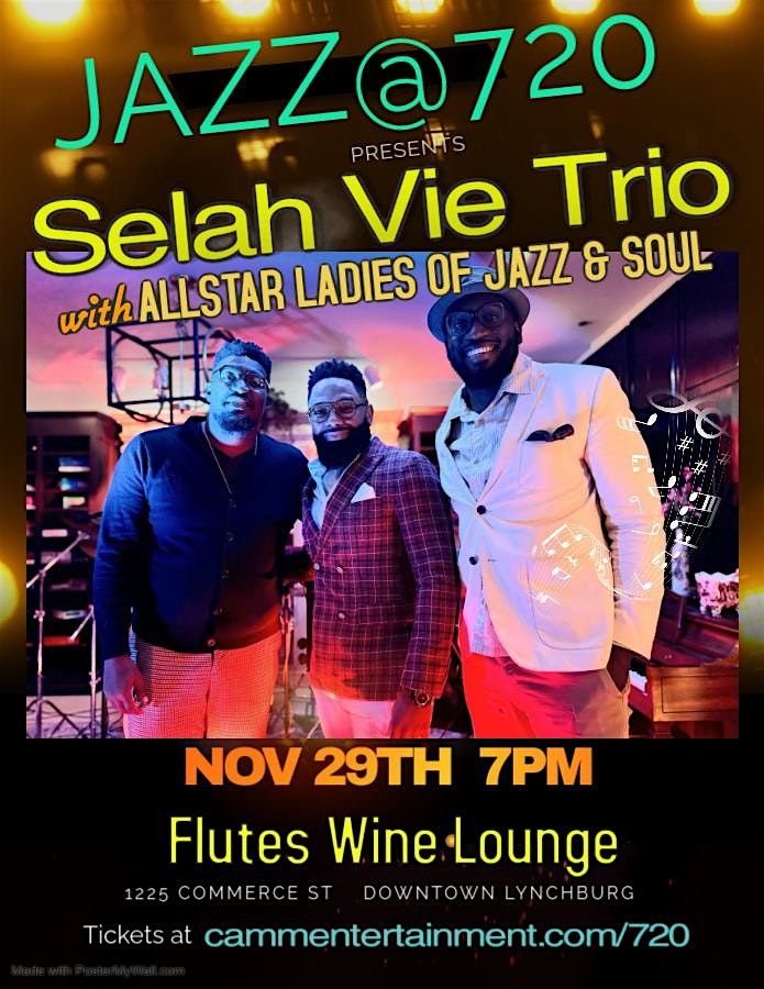 Jazz@720 presents Selah Vie Trio w\/ Allstar Ladies Of Jazz & Soul