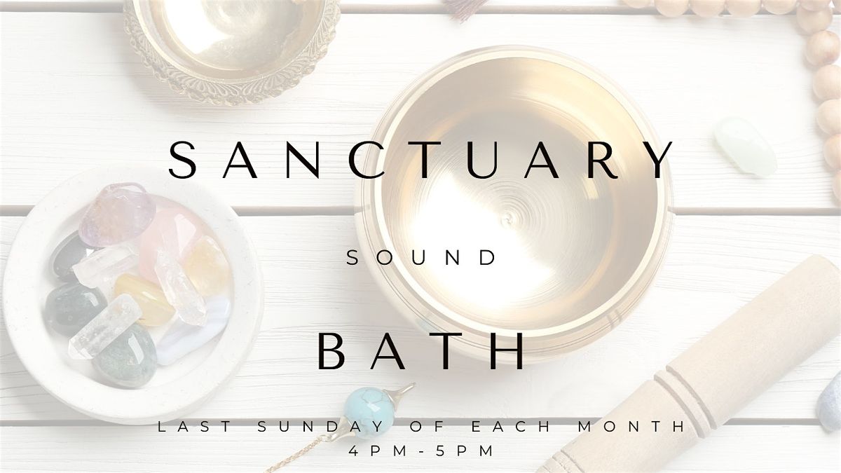 Sound Bath Series ~ FEBRUARY at The Sanctuary