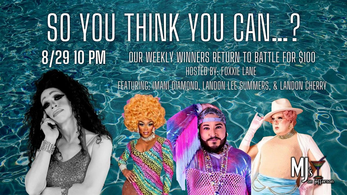 So You Think You Can ? with Foxxie Lane