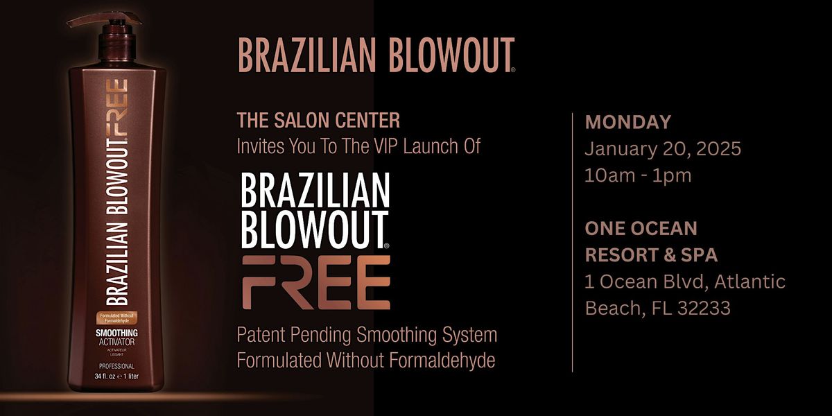 Brazilian Blowout FREE  VIP Launch - The Salon Center - Jacksonville FL