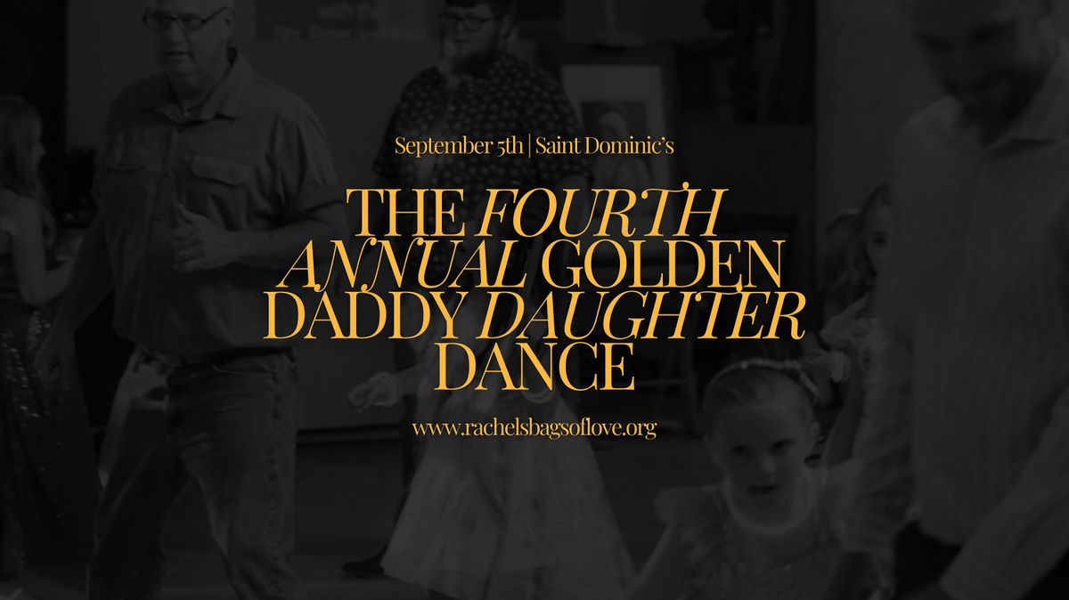 The Fourth Annual Golden Daddy Daughter Dance