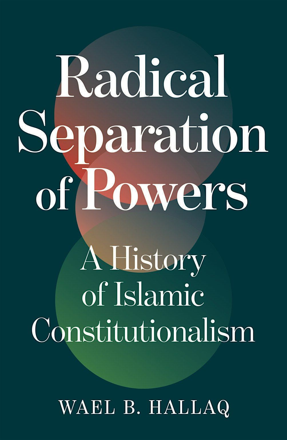 BOOK LAUNCH COURSE: A HISTORY OF ISLAMIC CONSTITUTIONALISM