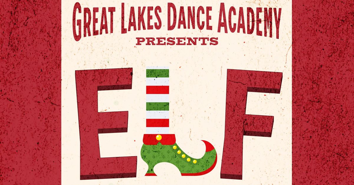 GLDA Presents: "Elf - Dancing Thru the Holiday" - 2024 Winter Recital