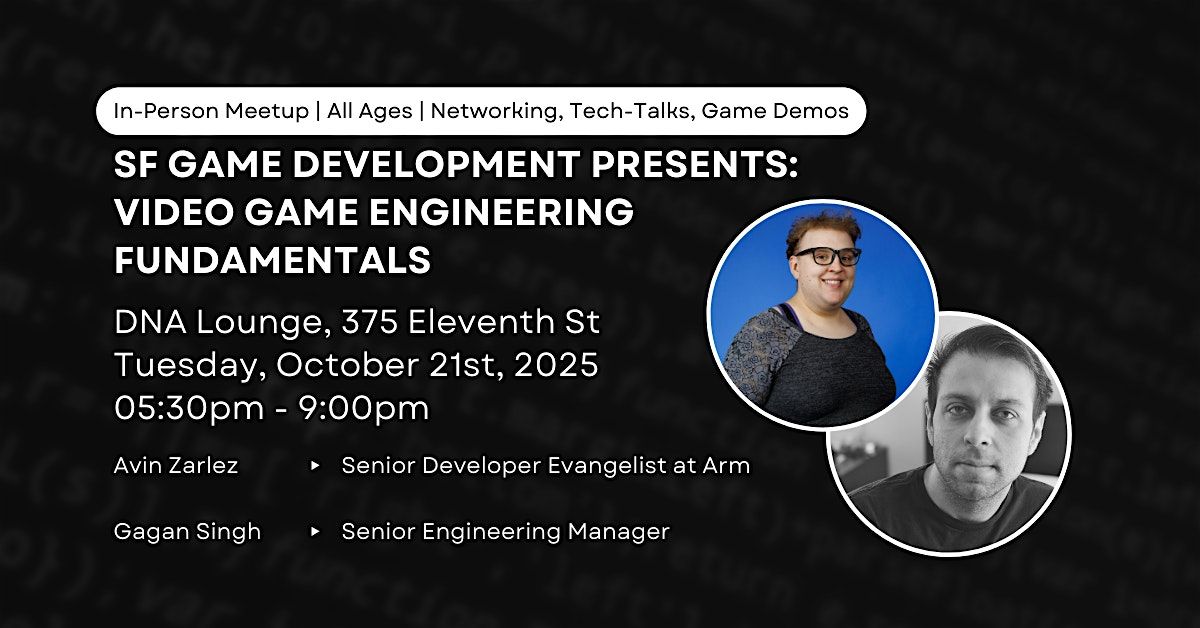 SF Game Development Presents: Video Game Engineering Fundamentals
