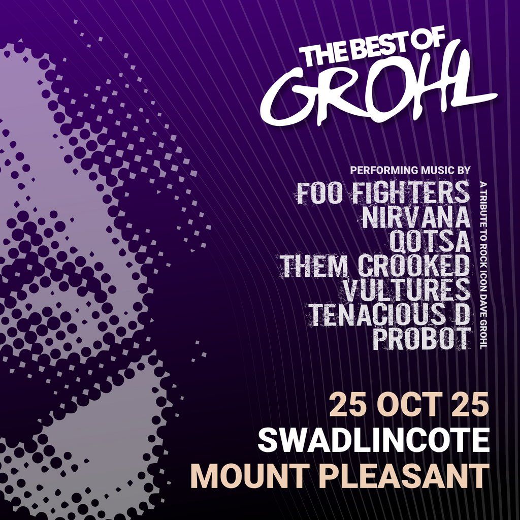 The Best Of Grohl (Foo Fighters, Nirvana, QOTSA) - Swadlincote
