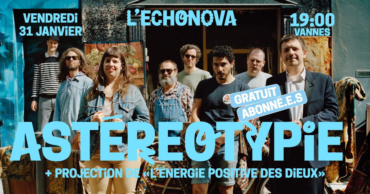 ASTEREOTYPIE + Projection de documentaire - L'Echonova