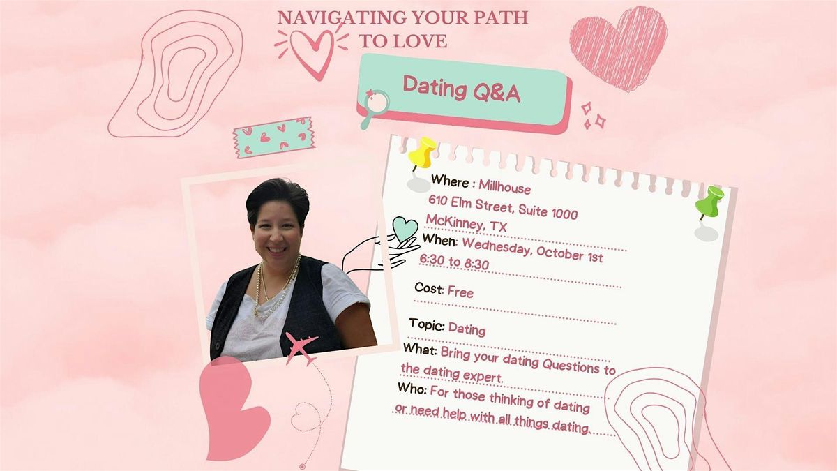 Navigating Your Path to Love: Dating Q&A