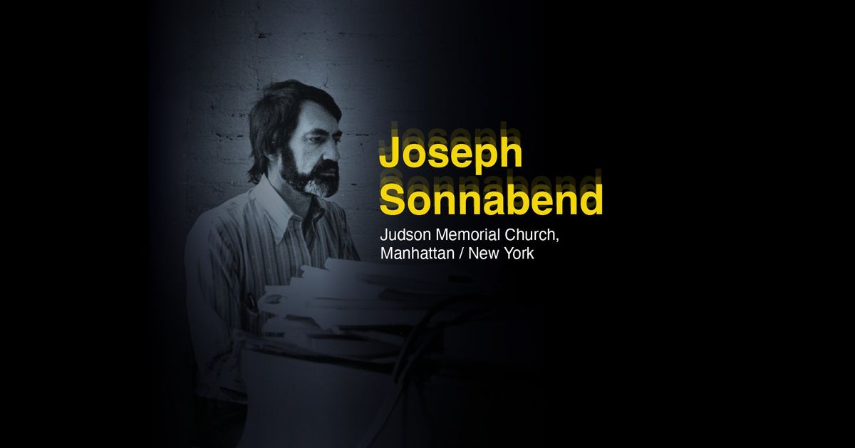 A celebration of Joseph Sonnabend\u2019s life and work via words and music. 