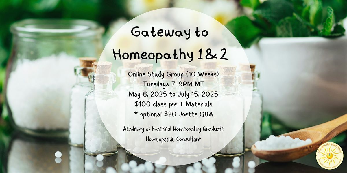 Gateway to Practical Homeopathy 1 & 2 Study Group!