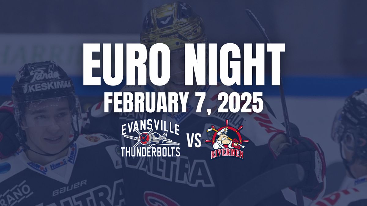 Euro Night vs. Peoria Rivermen