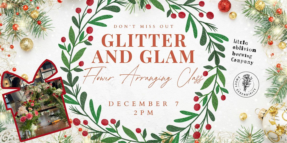 Glitter and Glam Flower Arranging Class