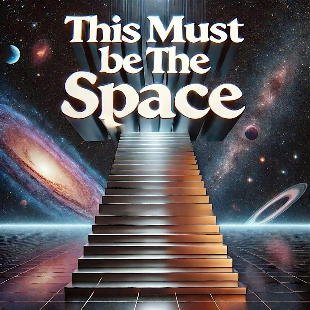 This Must Be The Space: A Comedy Show