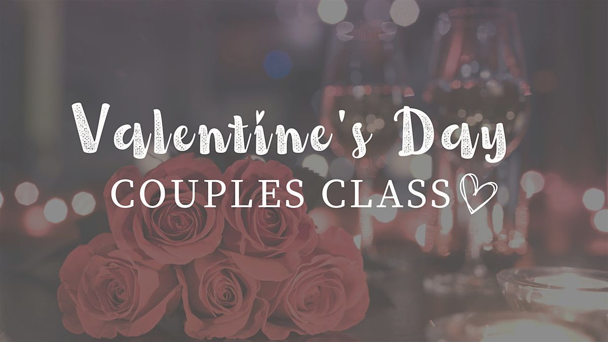 Valentine's Day Couple's Class!