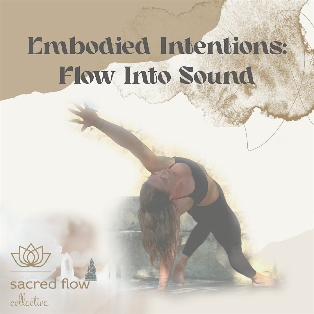 Embodied Intentions: Flow Into Sound