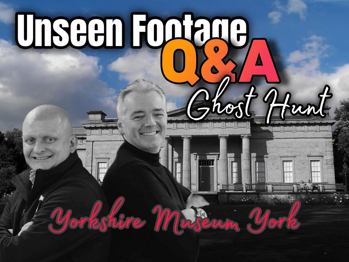 Brand New, Unseen Footage, Q&A and Ghost Hunt