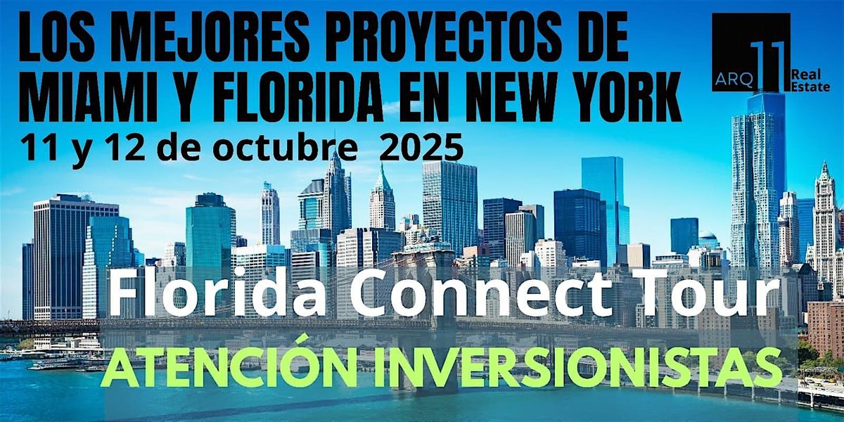 FLORIDA CONNECT TOUR !!! LLEGA A NEW YORK LOS MEJORES PROYECTOS DE MIAMI FL