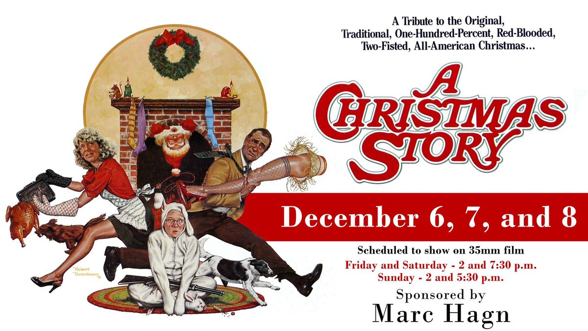 A Christmas Story - Dec. 6, 7, and 8