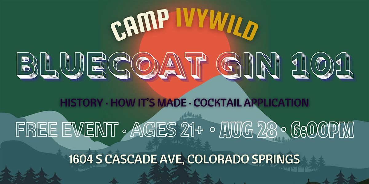 Camp Ivywild: Bluecoat Gin Tasting