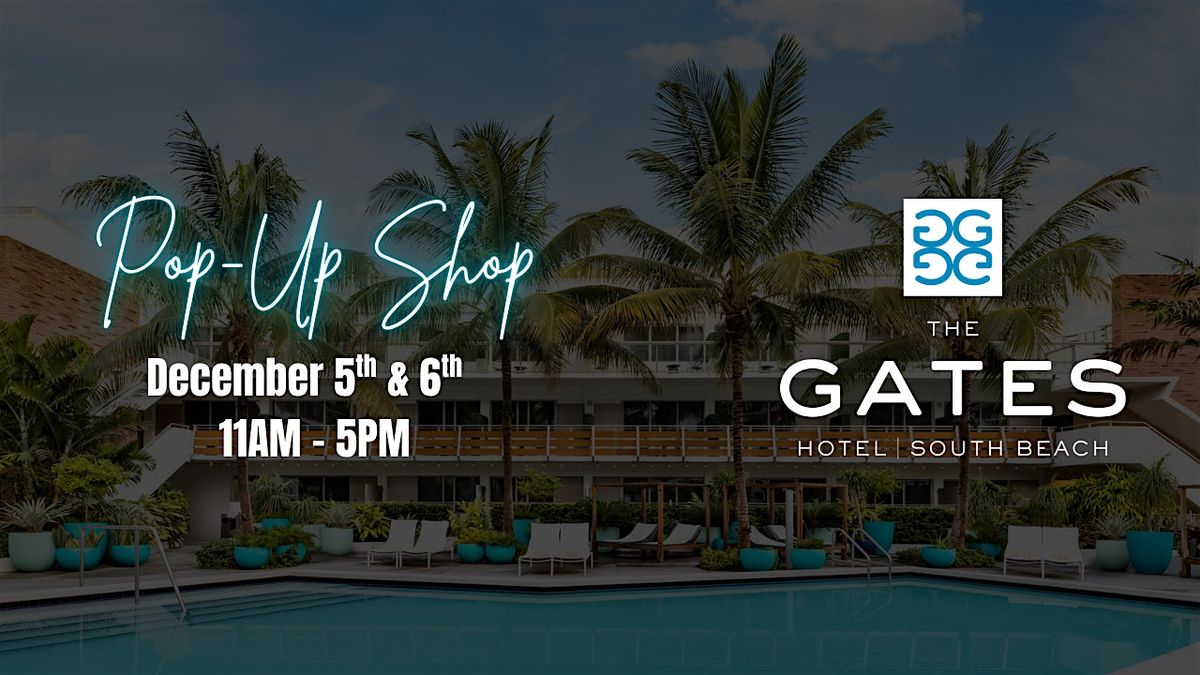 Art Basel Miami - Gates SoBe Pop-Up Shop.