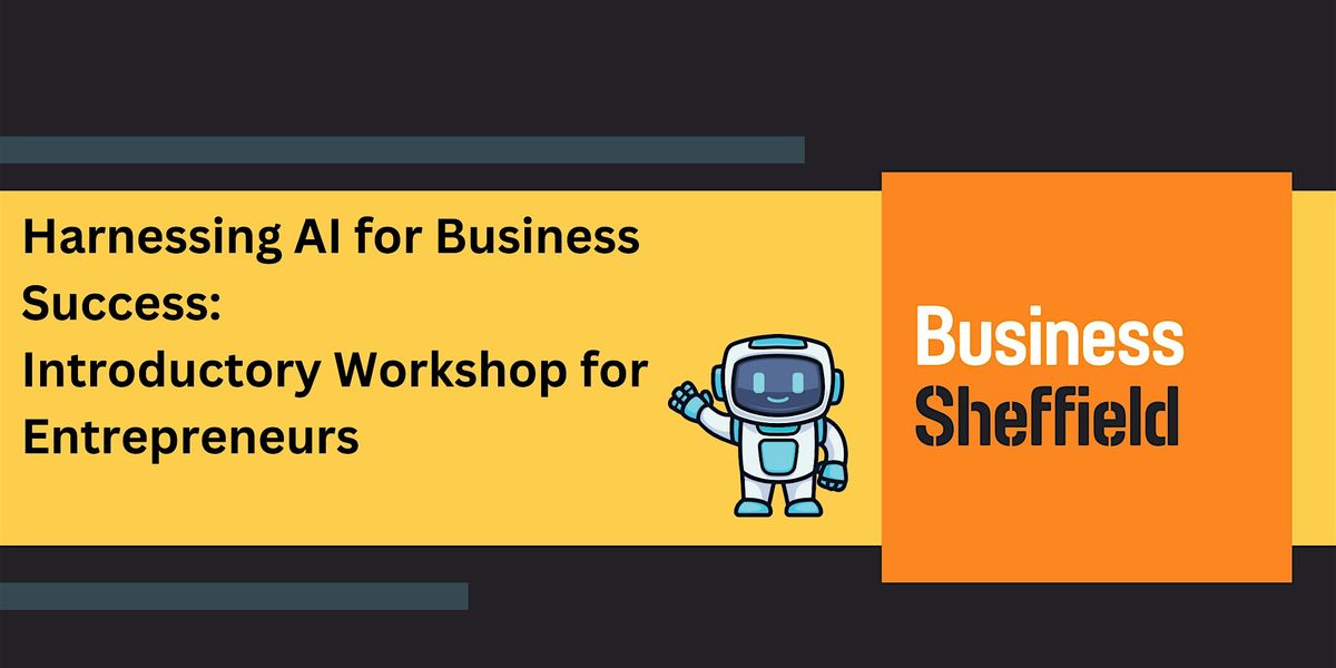 Harnessing AI for Business Success: Introductory Workshop for Entrepreneurs