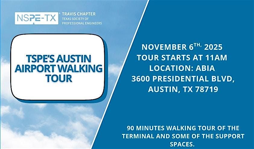TSPE's Austin  Bergstorm International Airport (ABIA) Walking Tour