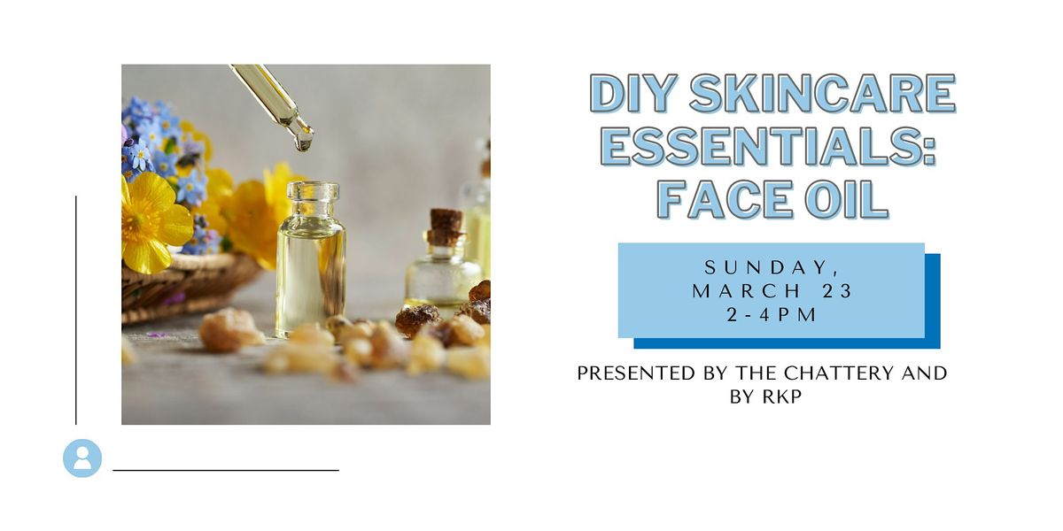 DIY Skincare Essentials: Face Oil