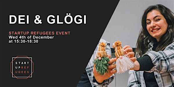 Startup Refugees DEI & Gl\u00f6gi Evening