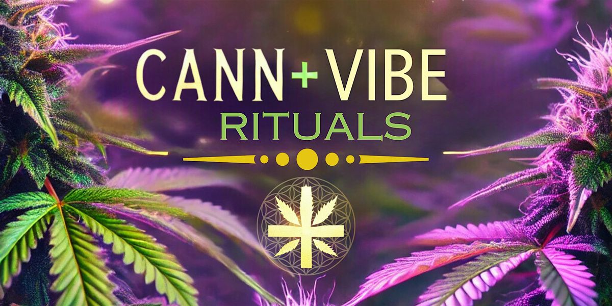 Cann+Vibe Rituals