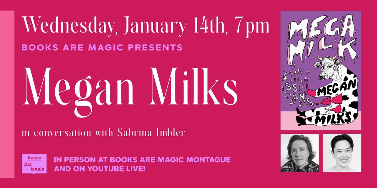 In-Store: Megan Milks: Mega Milk w\/ Sabrina Imbler