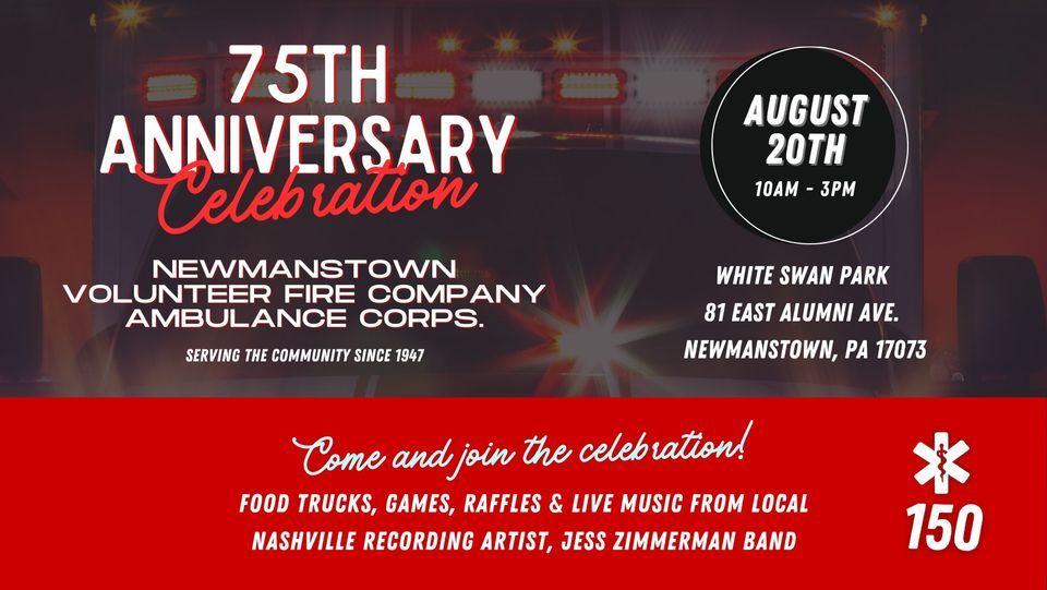 75TH Anniversary Celebration Of The Newmanstown Vol. Fire Company Ambulance Corps.