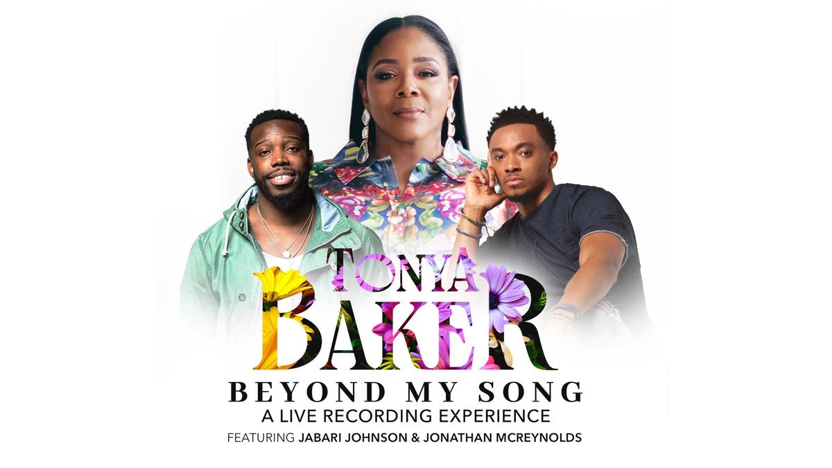 Tonya Baker: Beyond My Song - A Live Recording Experience