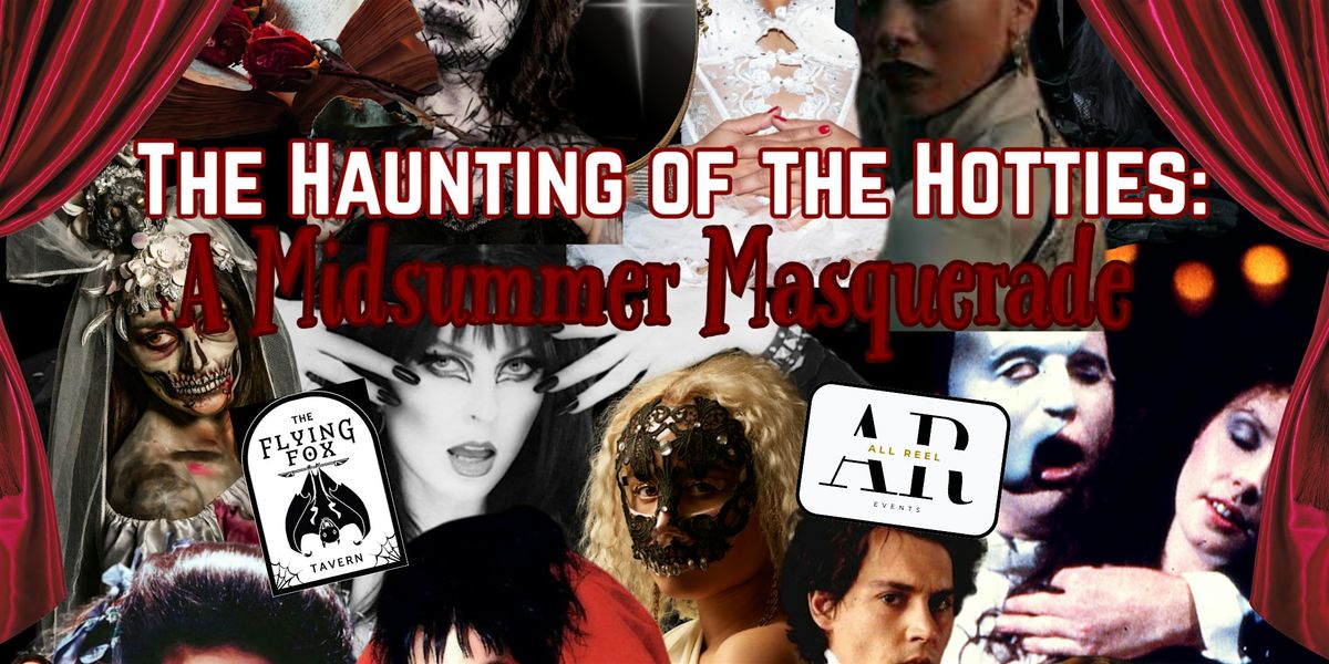The Haunting of The Hotties: A Midsummer Masquerade