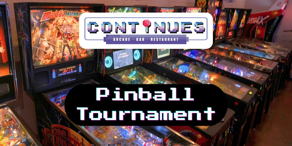 Pinball Tournament at Continues Arcade
