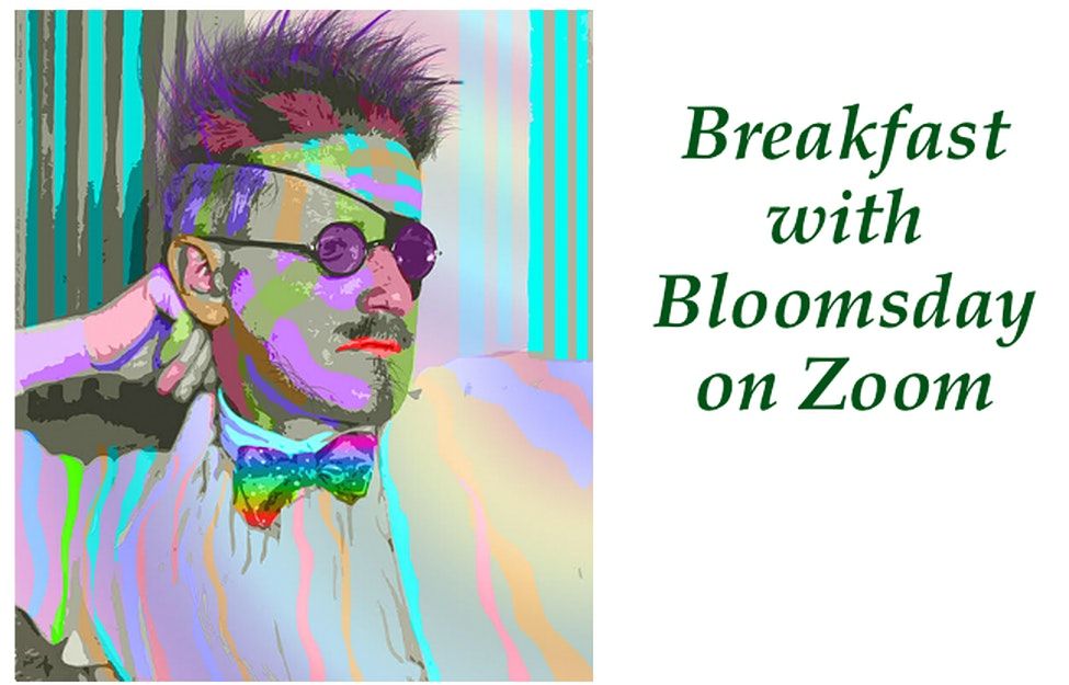 Breakfast with Bloomsday, on Zoom