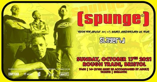 [SPUNGE] 'Room For Abuse' 21st Anniversary at Rough Trade, Bristol