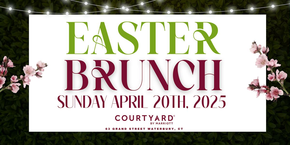 Easter Brunch at the Courtyard Waterbury