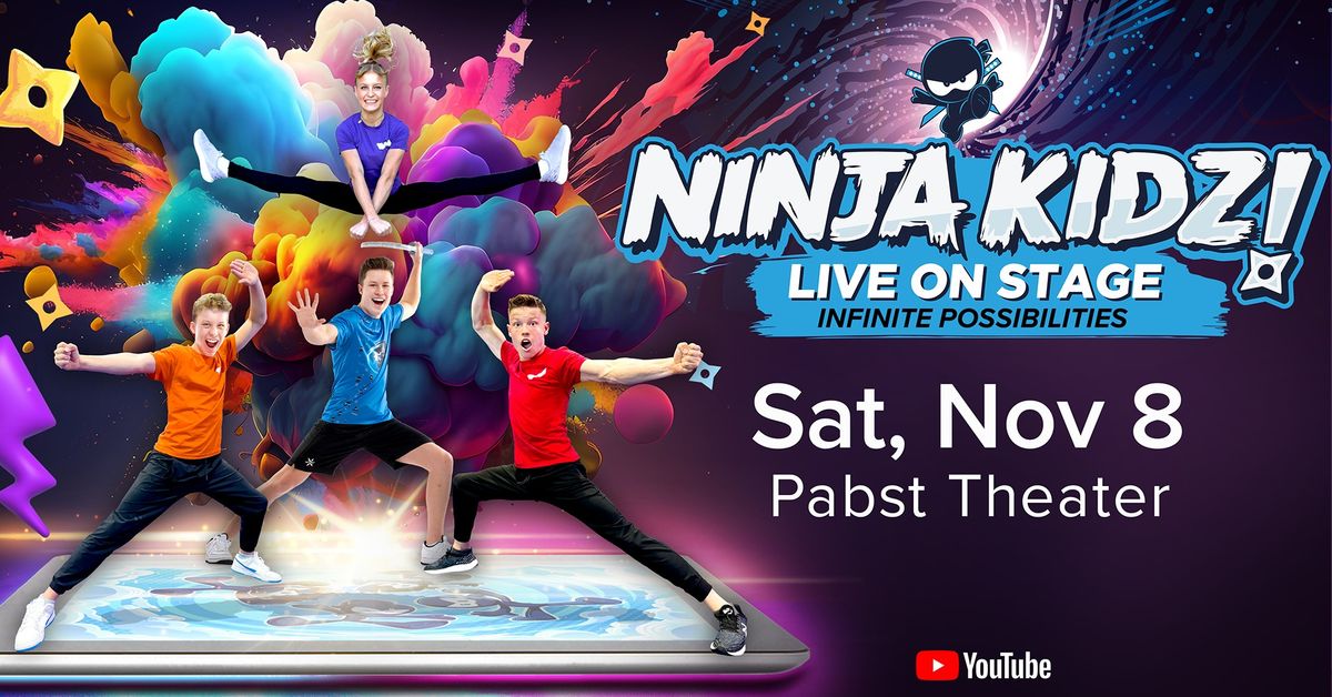 Ninja Kidz Live On Stage: Infinite Possibilities at Pabst Theater