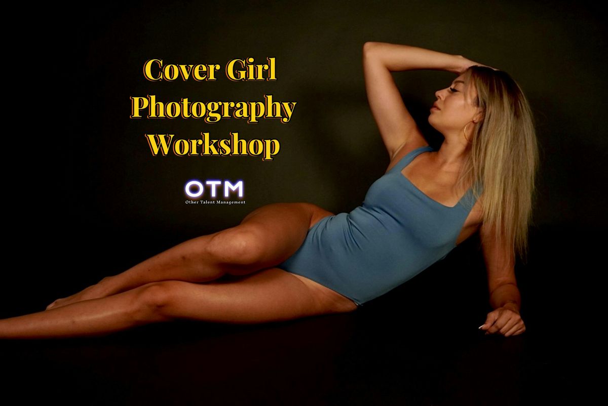 Cover Girl Fashion Photography Workshop