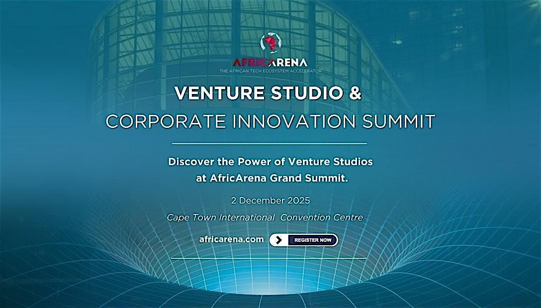 AfricArena 2025 Venture Studio &  Corporate Innovation Summit