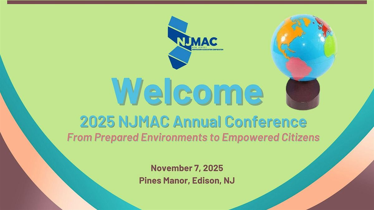 2025 New Jersey Montessori Association Corporation, NJMAC Annual Conference
