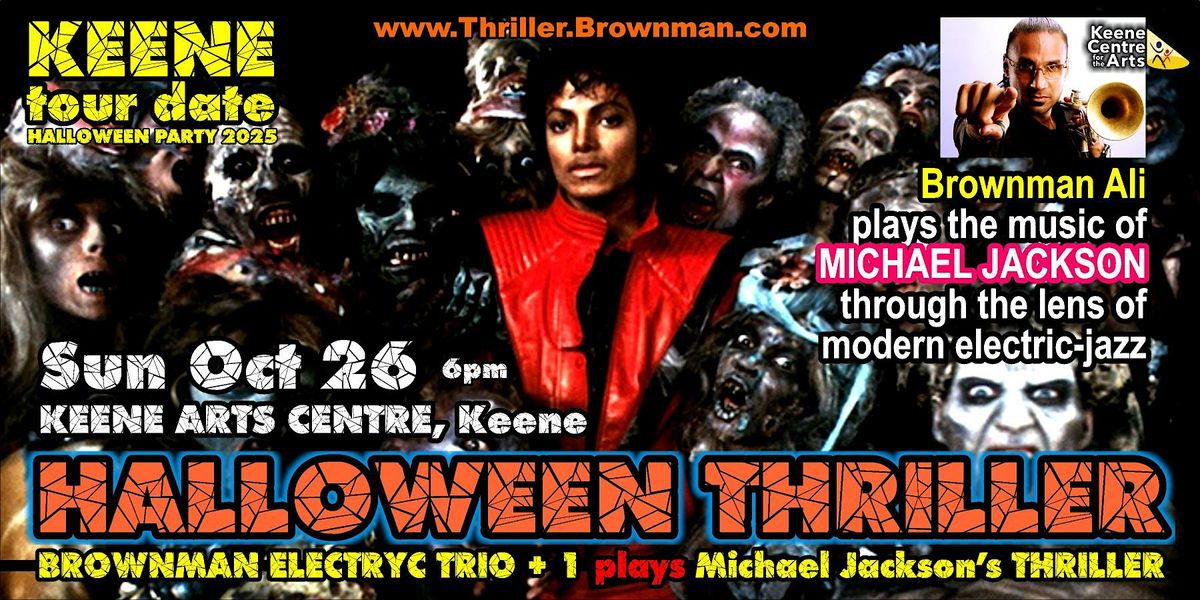 Brownman's HALLOWEEN THRILLER (Keene) 2025 - MJ as electric-jazz, 6pm