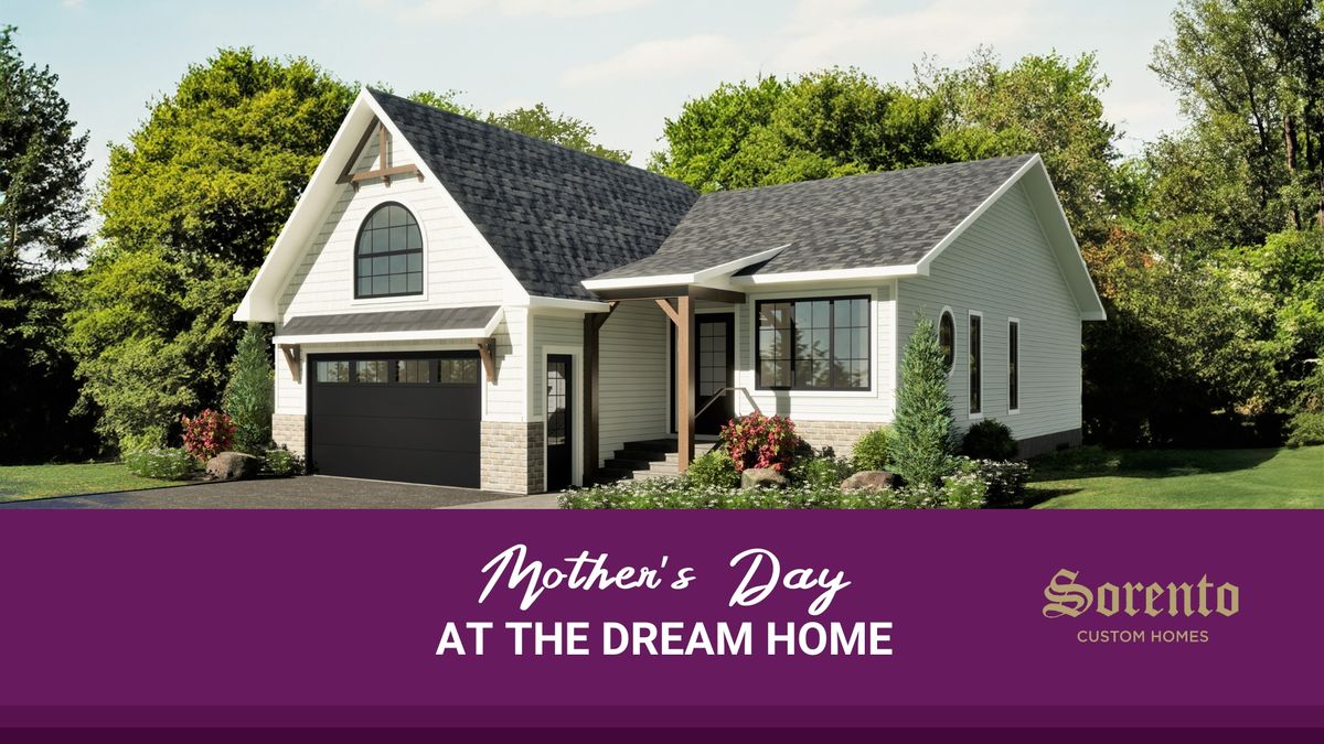 Mother's Day at the Dream Home